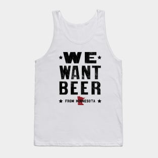 We Want Beer From Minnesota II Tank Top